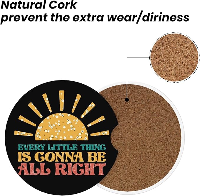 HUWAAI Every Little Thing is Gonna Be Alright Car Cup Holder Coasters 2 Pack Universal 2.63 Inch Anti Slip Ceramic Absorbent Coaster with Cork Base and Finger Notch Car Accessories Interior for Women
