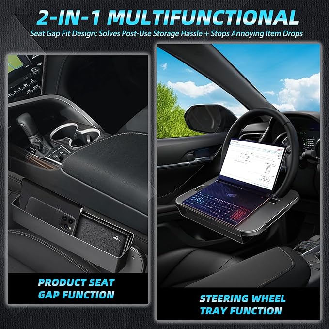 LLXGAB 【Compatible with Toyota Camry Corolla Cross】 2-in-1-Steering Wheel Tray Table with Seat Gap Filler Organizer.Seat Gap Fit Design: Solves Post-Use Storage Hassle + Stops Annoying Item Drops.